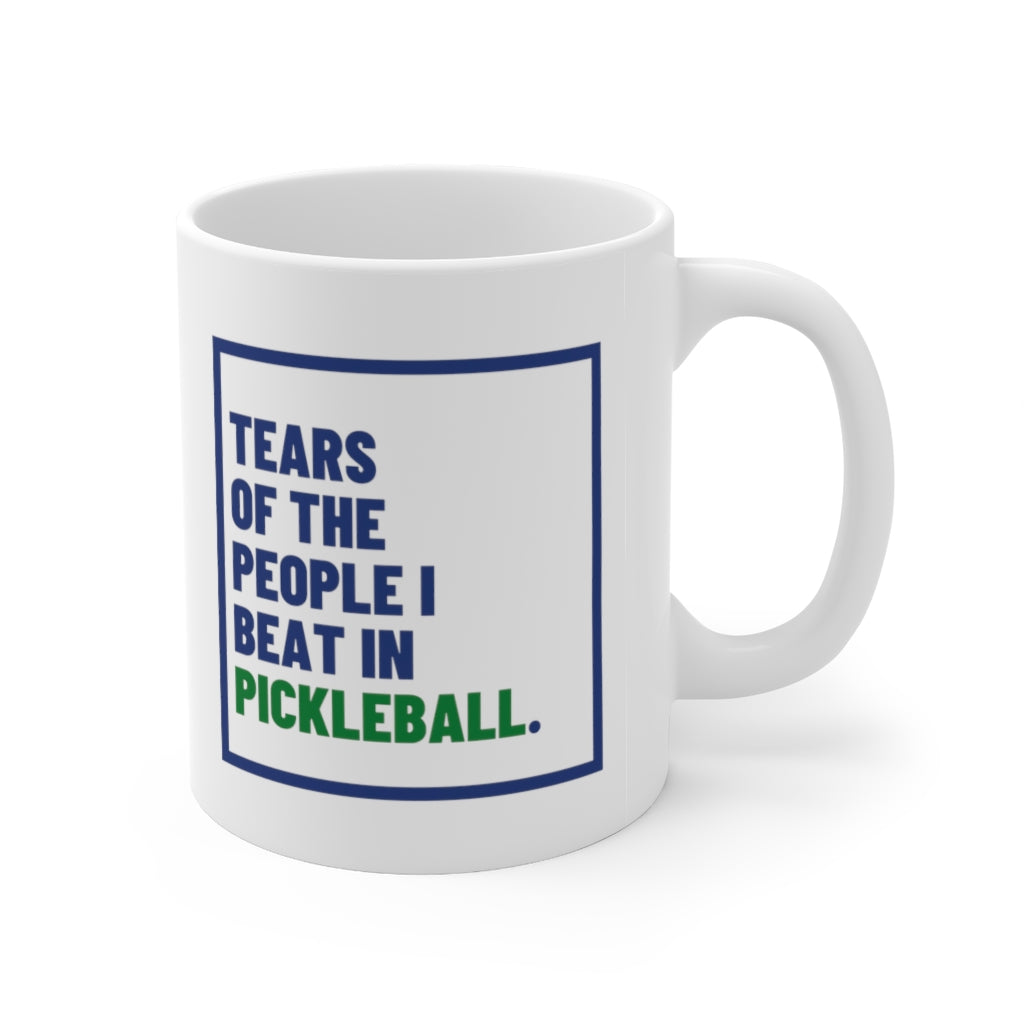 The tears of the people I beat in pickleball mug.