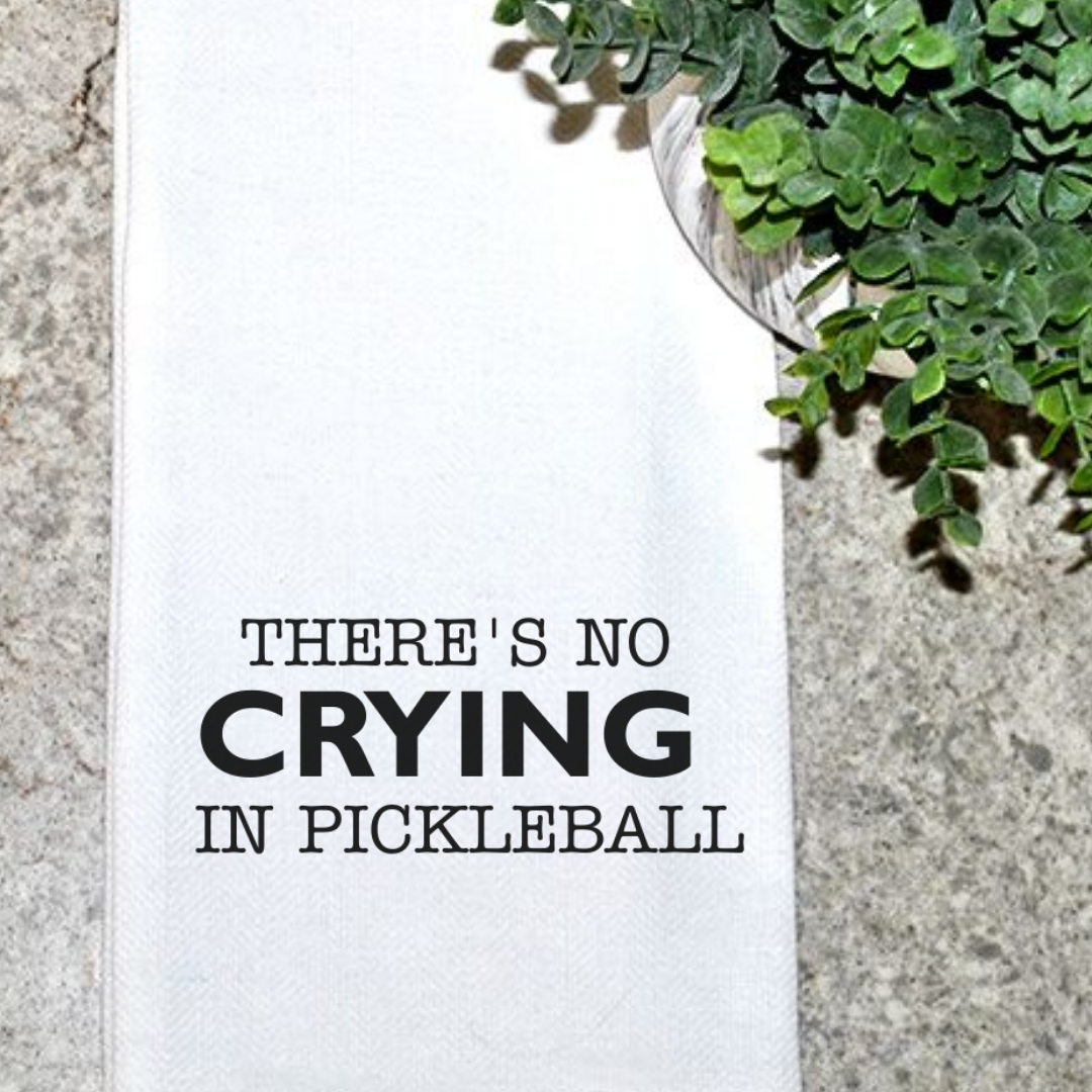 Pickleball Kitchen Towel -No Crying in Pickleball
