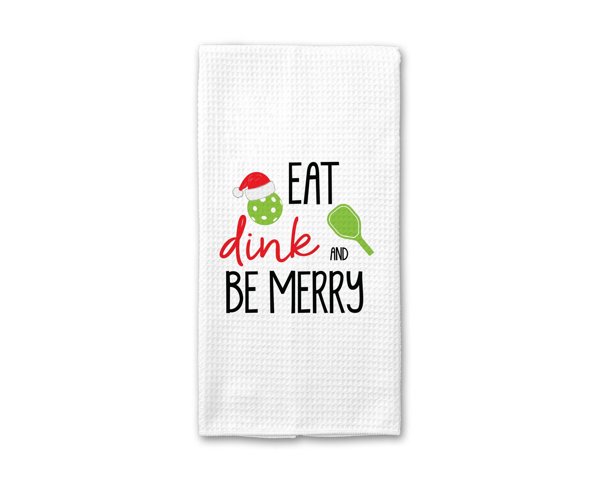 Pickleball Kitchen/ Bar Towel - Christmas - Eat Dink Be Merry