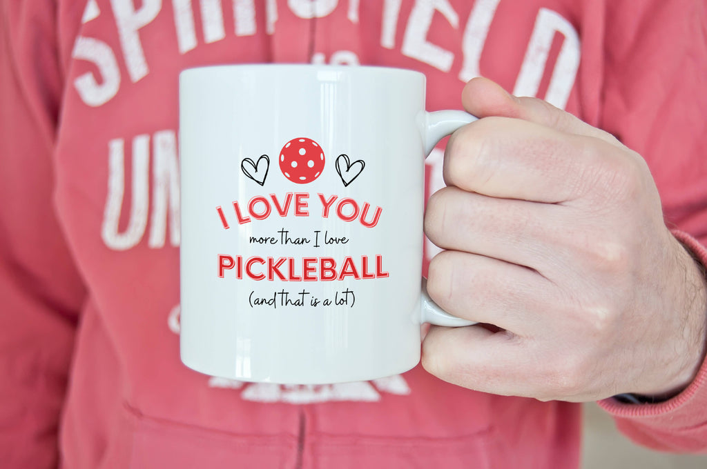 Pickleball Mug - I Love You More 